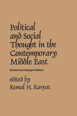 Political and Social Thought in the Contemporary Middle East by Karpat, Kemal