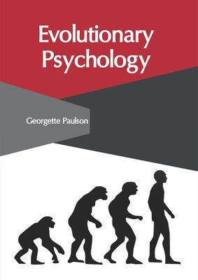 Evolutionary Psychology by Paulson, Georgette