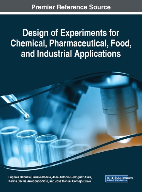 Design of Experiments for Chemical, Pharmaceutical, Food, and Industrial Applications by Carrillo-Cedillo, Eugenia Gabriela