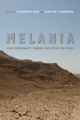 Melania: Early Christianity Through the Life of One Family Volume 3 by Chin, Catherine Michael