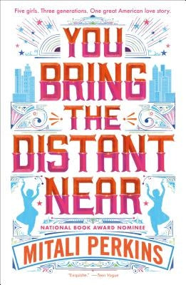 You Bring the Distant Near by Perkins, Mitali
