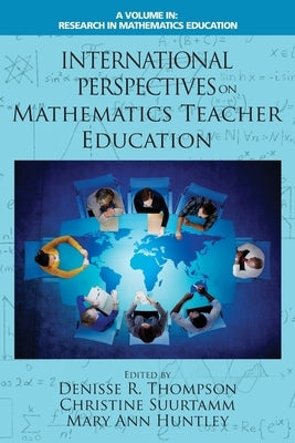 International Perspectives on Mathematics Teacher Education by Thompson, Denisse