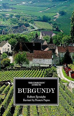 The Companion Guide to Burgundy by Speaight, Robert