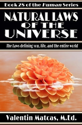 Natural Laws of the Universe by Matcas, Valentin