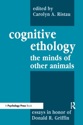 Cognitive Ethology: Essays in Honor of Donald R. Griffin by Marler, Peter