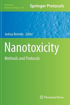 Nanotoxicity: Methods and Protocols by Reineke, Joshua