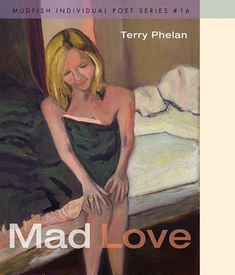 Mad Love by Phelan, Terry