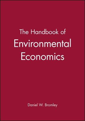 Handbook of Environmental Economics by Bromley, Daniel W.