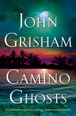 Camino Ghosts - Limited Edition by Grisham, John