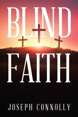 Blind Faith by Connolly, Joseph