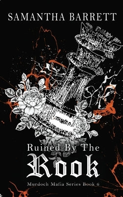 Ruined By The Rook by Barrett, Samantha