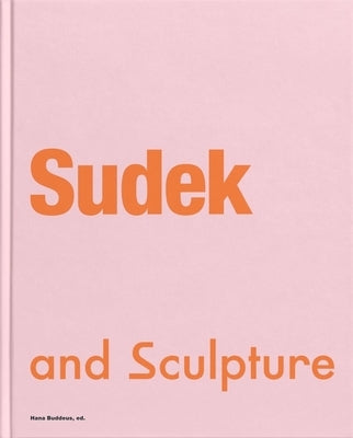 Sudek and Sculpture by Buddeus, Hana