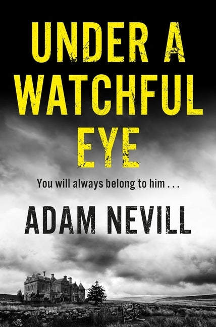 Under a Watchful Eye by Nevill, Adam