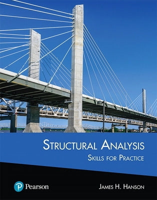 Structural Analysis: Skills for Practice by Hanson, James