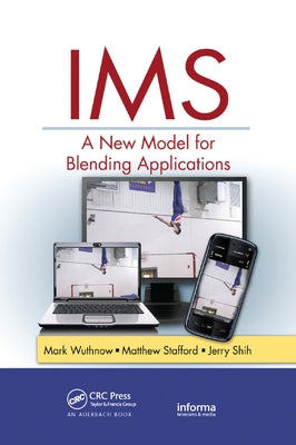 IMS: A New Model for Blending Applications by Wuthnow, Mark