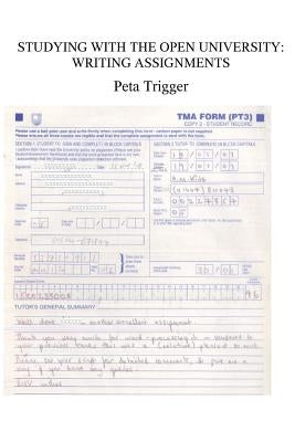 Studying MST with the Open University: Writing Assignments by Trigger, Peta