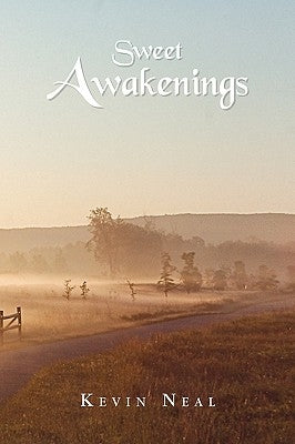 Sweet Awakenings by Neal, Kevin