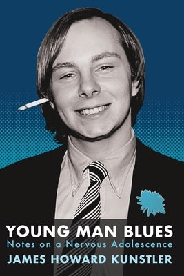 Young Man Blues by Kunstler, James Howard