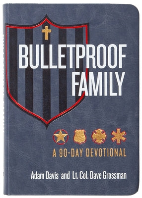 Bulletproof Family: A 90-Day Devotional by Davis, Adam