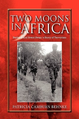 Two Moons in Africa by Behnke, Patricia Camburn