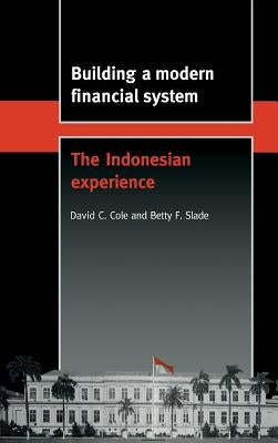 Building a Modern Financial System by Cole, David C.