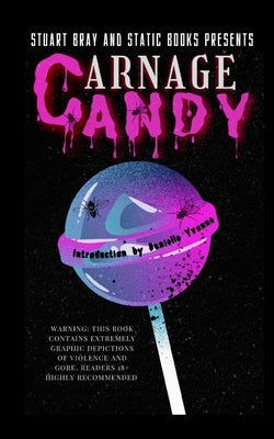 Carnage Candy by Scarbrough, Nick