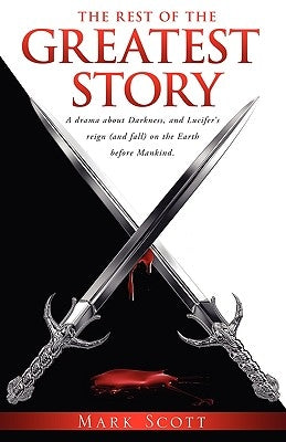 The Rest of The Greatest Story by Scott, Mark