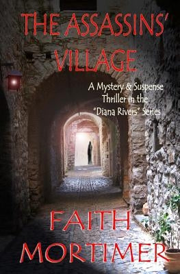 The Assassins' Village by Mortimer, Faith