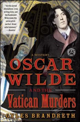 Oscar Wilde and the Vatican Murders: A Mystery by Brandreth, Gyles