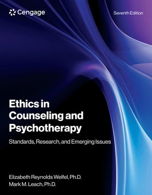 Ethics in Counseling and Psychotherapy by Welfel, Elizabeth