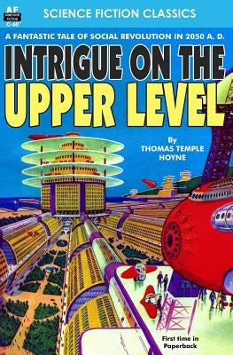 Intrigue on the Upper Level by Hoyne, Thomas Temple