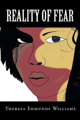 Reality of Fear by Williams, Theresa Edmunds