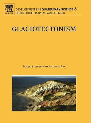 Glaciotectonism: Volume 6 by Aber, James S.