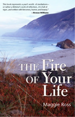 The Fire of Your Life by Ross, Maggie