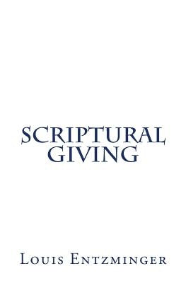 Scriptural Giving by Entzminger, Louis
