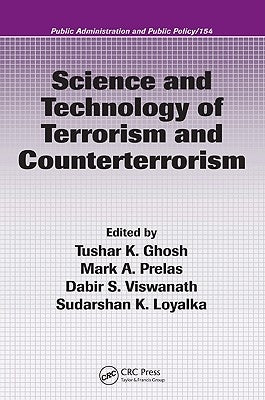 Science and Technology of Terrorism and Counterterrorism by Ghosh, Tushar K.