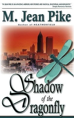 In the Shadow of the Dragonfly by Pike, M. Jean