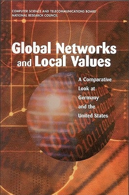 Global Networks and Local Values: Preparing Communities for Global Communication and Information Flows by National Research Council