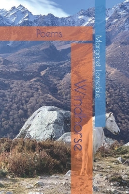 Windhorse: Poems by Lonsdale, Margaret