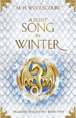 A Silent Song in Winter by Woodscourt, M. H.