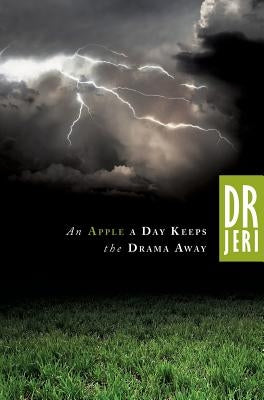 An Apple a Day Keeps the Drama Away by Dyson, Jeri A.