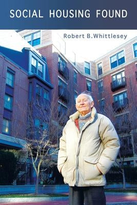Social Housing Found by Whittlesey, Robert B.
