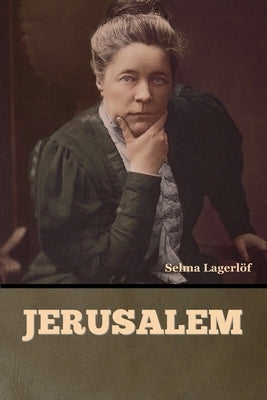Jerusalem by Lagerlöf, Selma