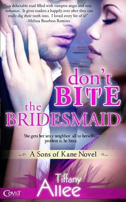 Don't Bite the Bridesmaid by Allee, Tiffany