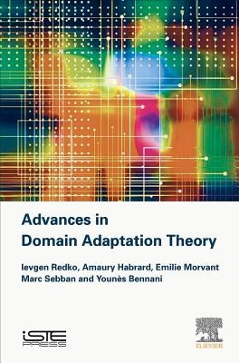 Advances in Domain Adaptation Theory by Redko, Ievgen
