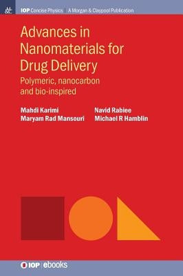 Advances in Nanomaterials for Drug Delivery: Polymeric, Nanocarbon, and Bio-inspired by Karimi, Mahdi