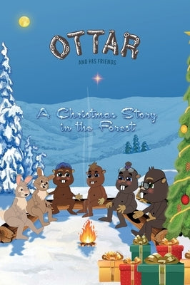 A Christmas Story in the Forest: A Story About Friendship, Kindness, and Spirit of Christmas by Moritz, Monica