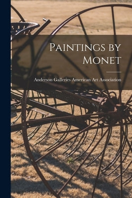 Paintings by Monet by American Art Association, Anderson Ga