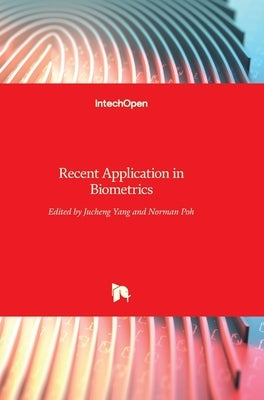 Recent Application in Biometrics by Yang, Jucheng