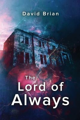 The Lord of Always by Brian, David